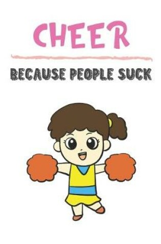 Cover of Cheer Because People Suck