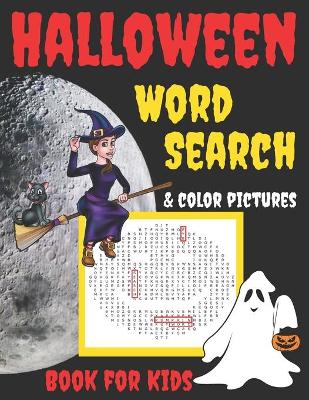 Book cover for Halloween Word Search & Color Pictures Book for Kids