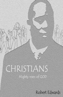 Book cover for Christians: Mighty Men Of God