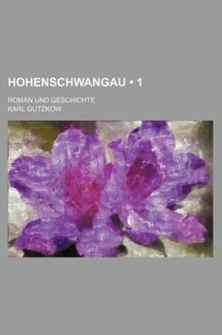 Cover of Hohenschwangau (1); Roman Und Geschichte