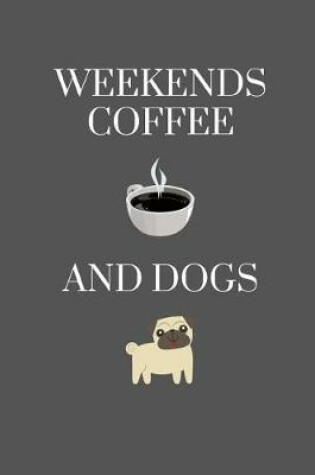 Cover of Weekends Coffee and Dogs