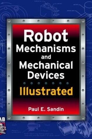 Cover of Robot Mechanisms and Mechanical Devices Illustrated