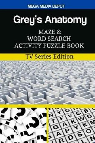 Cover of Grey's Anatomy Maze and Word Search Activity Puzzle Book