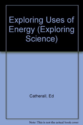 Book cover for Exploring Uses of Energy