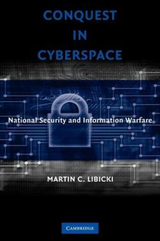 Cover of Conquest in Cyberspace: National Security and Information Warfare