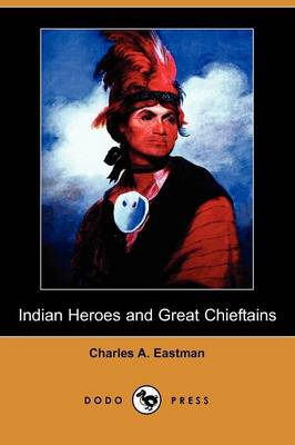 Book cover for Indian Heroes and Great Chieftains (Dodo Press)