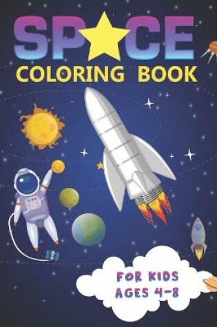 Cover of Space Coloring Book for Kids Ages 4-8