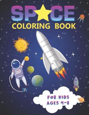 Book cover for Space Coloring Book for Kids Ages 4-8