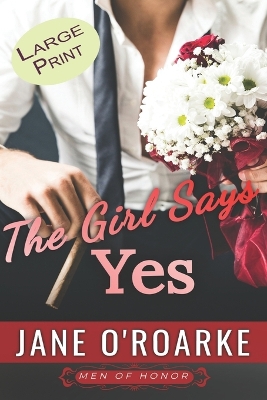 Cover of The Girl Says Yes (An Sports Action & Adventure Romance) Large Print