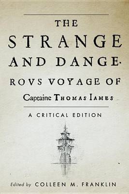 Book cover for The Strange and Dangerous Voyage of Captaine Thomas James