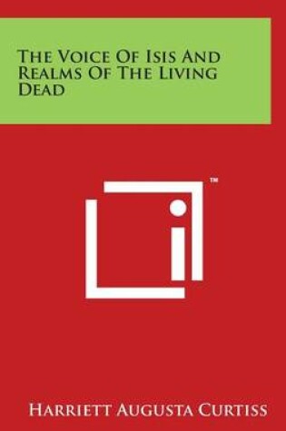 Cover of The Voice of Isis and Realms of the Living Dead