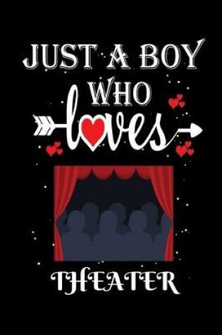 Cover of Just a Boy Who Loves Theater