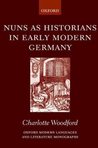 Cover of Nuns as Historians in Early Modern Germany