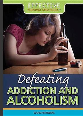 Cover of Defeating Addiction and Alcoholism