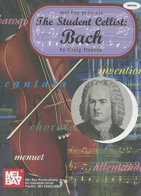 Book cover for Mel Bay Presents the Student Cellist: Bach