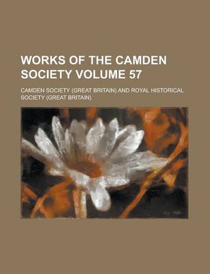 Book cover for Works of the Camden Society Volume 57