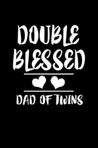 Cover of Double Blessed Dad Of Twins
