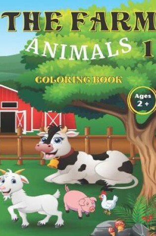 Cover of The Farn Animals 1 Coloring Book Ages 2+