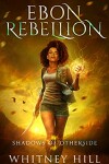 Book cover for Ebon Rebellion