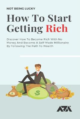 Book cover for How To Start Getting Rich