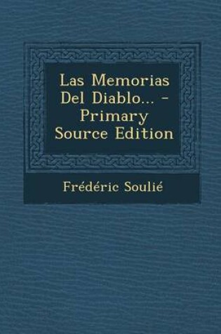 Cover of Las Memorias Del Diablo... - Primary Source Edition