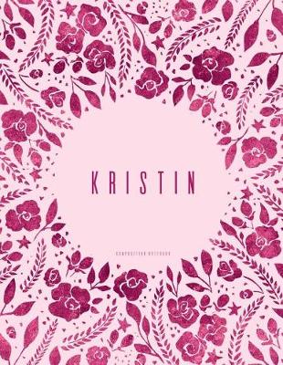 Book cover for Kristin - Composition Notebook