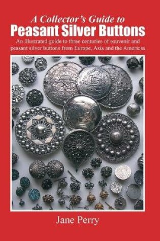 Cover of A Collector's Guide to Peasant Silver Buttons