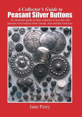 Book cover for A Collector's Guide to Peasant Silver Buttons