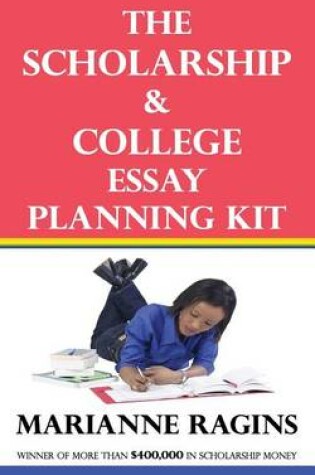 Cover of The Scholarship & College Essay Planning Kit