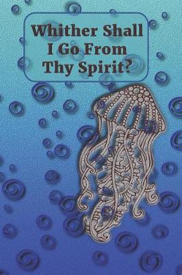 Book cover for Whither Shall I Go from Thy Spirit?