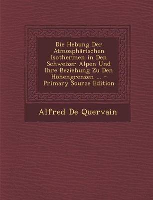 Book cover for Hebung Der Atmospharischen Isothermen in Den Schweizer Alpen Und Ihre Beziehung Zu Den Hohengrenzen ...