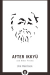 Book cover for After Ikkyu and Other Poems