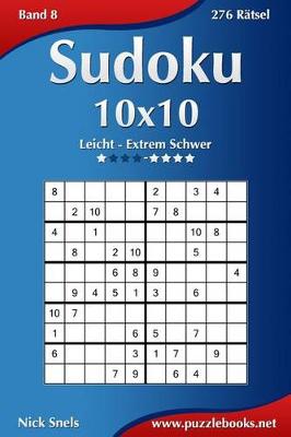 Cover of Sudoku 10x10 - Leicht bis Extrem Schwer - Band 8 - 276 Rätsel