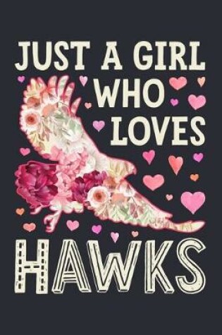 Cover of Just a Girl Who Loves Hawks