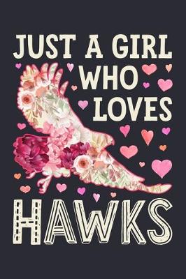 Cover of Just a Girl Who Loves Hawks