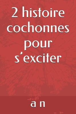 Book cover for 2 histoire cochonnes pour s'exciter