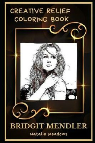 Cover of Bridgit Mendler Creative Relief Coloring Book