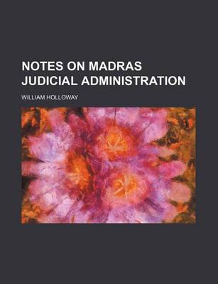 Book cover for Notes on Madras Judicial Administration