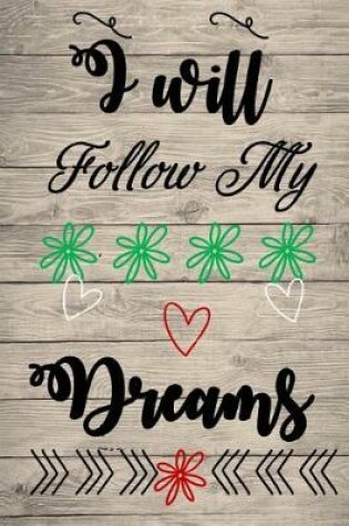 Cover of I Will Follow My Dreams