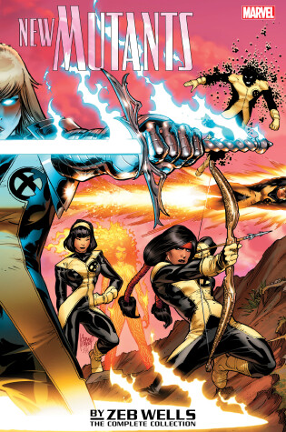 Cover of New Mutants by Zeb Wells: The Complete Collection