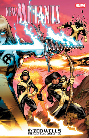 Book cover for New Mutants by Zeb Wells: The Complete Collection