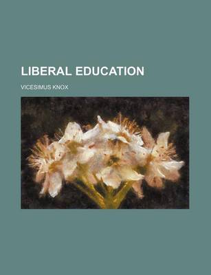 Book cover for Liberal Education (Volume 2)