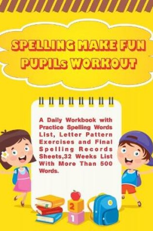 Cover of Spelling Make Fun Pupils Workout