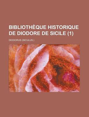 Book cover for Bibliotheque Historique de Diodore de Sicile (1)