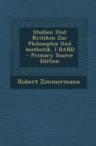 Cover of Studien Und Kritiken Zur Philosophie Und Aesthetik, I Band