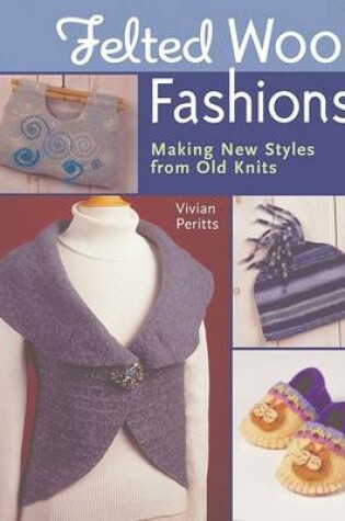 Cover of Felted Wool Fashions