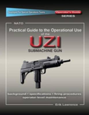 Book cover for Practical Guide to the Operational Use of the Uzi Submachine Gun