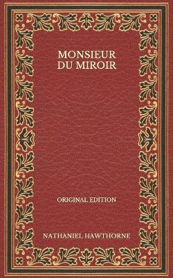 Book cover for Monsieur du Miroir - Original Edition
