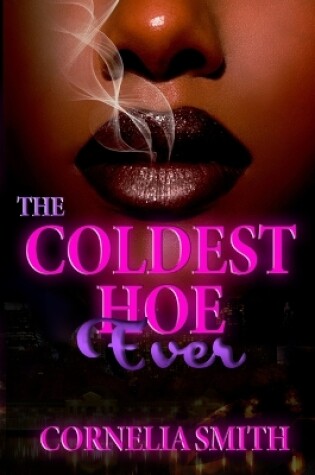Cover of The Coldest Hoe Ever