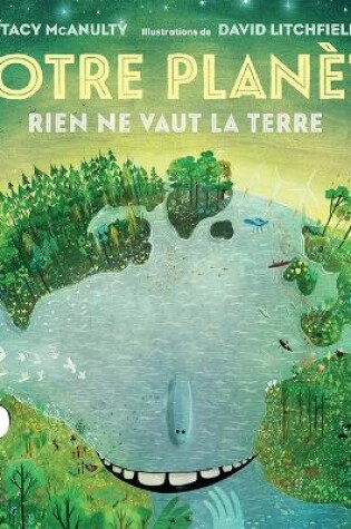 Cover of Notre Planète: Rien Ne Vaut La Terre